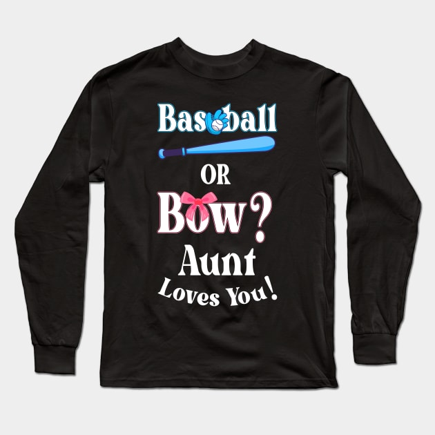 Funny Baseball Or Bow Aunt Loves You Long Sleeve T-Shirt by Kokomo